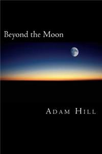 Beyond the Moon