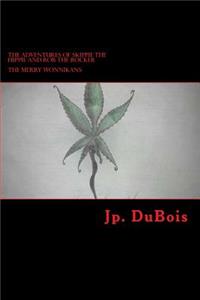 The Adventures of Skippie The Hippie and Rob the Rocker