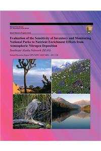Evaluation of the Sensitivity of Inventory and Monitoring National Parks to Nutrient Enrichment Effects from Atmospheric Nitrogen Deposition Southeast Alaska Network (SEAN) Natural Resource Report NPS/NRPC/ARD/NRR - 2011/328