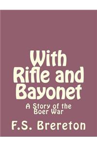 With Rifle and Bayonet