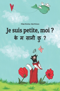 Je suis petite, moi ? के म सानी छु?