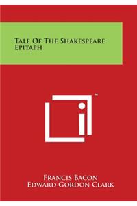 Tale of the Shakespeare Epitaph