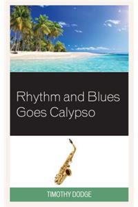 Rhythm and Blues Goes Calypso