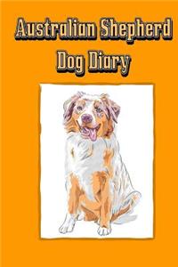 Australian Shepherd Dog Diary (Dog Diaries)