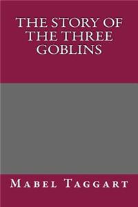 The Story of the Three Goblins