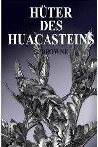 Hüter des Huacasteins