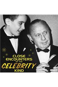 Close Encounters of the Celebrity Kind