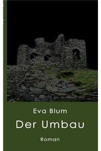 Der Umbau