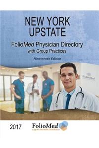 New York Upstate Physician Directory 2017 Nineteenth Edition