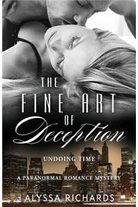 The Fine Art of Deception: Undoing Time