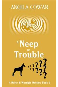 A Neep of Trouble