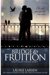Bridge to Fruition