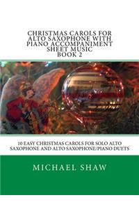 Christmas Carols For Alto Saxophone With Piano Accompaniment Sheet Music Book 2