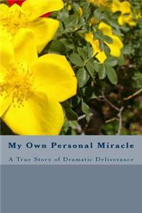 My Own Personal Miracle