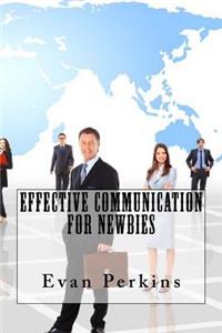 Effective Communication for Newbies