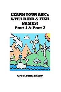 Learn Your ABCs With Bird & Fish Names Part 1 & Part 2