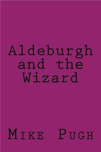 Aldeburgh and the Wizard