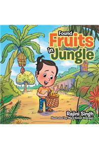 Found Fruits in Jungle
