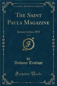 The Saint Pauls Magazine, Vol. 10