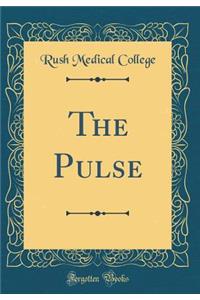 The Pulse (Classic Reprint)