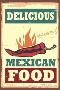 Delicious Mexican Food Journal Notebook Writing Diary: Vintage Mexican Food Sign Lined 160 Pages - 8 X 10 Large Journal for Writing in