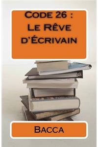 Code 26: Le Rêve d'Écrivain