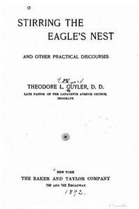Stirring the eagle's nest, and other practical discourses