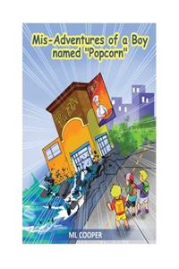 Mis-Adventures of a Boy Named Popcorn