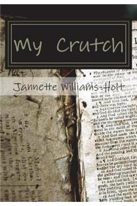 My Crutch