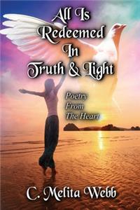 All Is Redeemed In Truth and Light