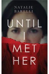 Until I Met Her