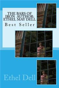 The Bars of Iron Author: Ethel May Dell: Best Seller