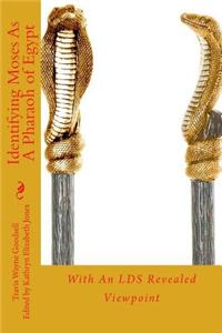 Identifying Moses as a Pharaoh of Egypt