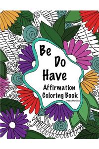 Be, Do, Have Affirmation Coloring Book