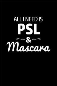 All I Need Is PSL & Mascara