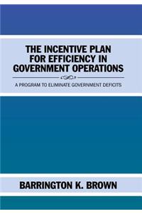 Incentive Plan for Efficiency in Government Operations