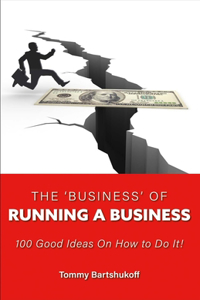 'Business' of Running a Business