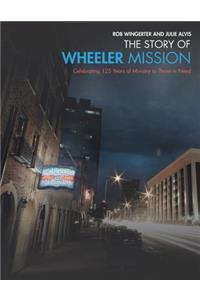 The Story of Wheeler Mission