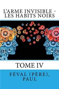 L'Arme invisible - Les Habits Noirs