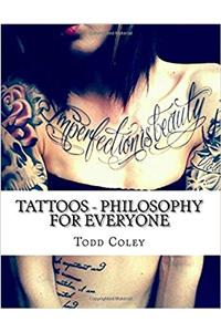 Tattoos - Philosophy for Everyone