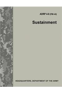 Sustainment (ADRP 4-0 / FM 4-0)