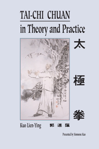 Tai-Chi Chuan in Theory and Practice