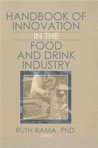 Handbook of Innovation in the Food and Drink Industry