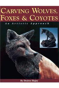 Carving Wolves, Foxes & Coyotes: An Artistic Approach
