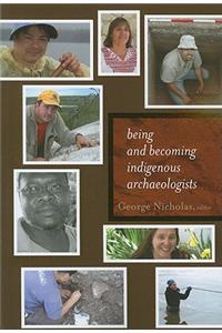Being and Becoming Indigenous Archaeologists
