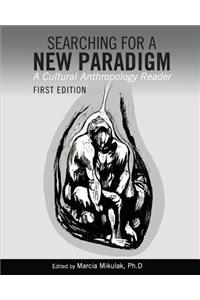 Searching for a New Paradigm