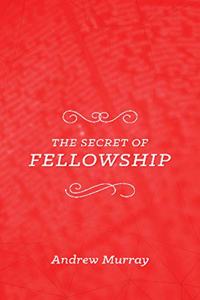 Secret of Fellowship