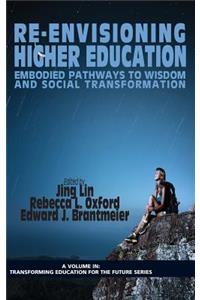 Re-Envisioning Higher Education