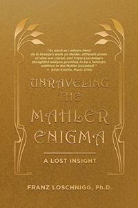 Unraveling the Mahler Enigma