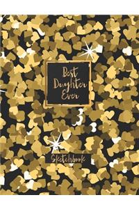 Best Daughter Ever Sketchbook